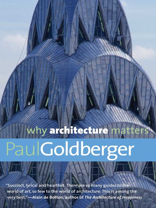 Title details for Why Architecture Matters by Paul Goldberger - Wait list